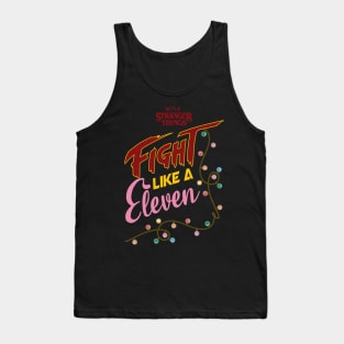 STRANGER THINGS: FIGHT LIKE A ELEVEN Tank Top